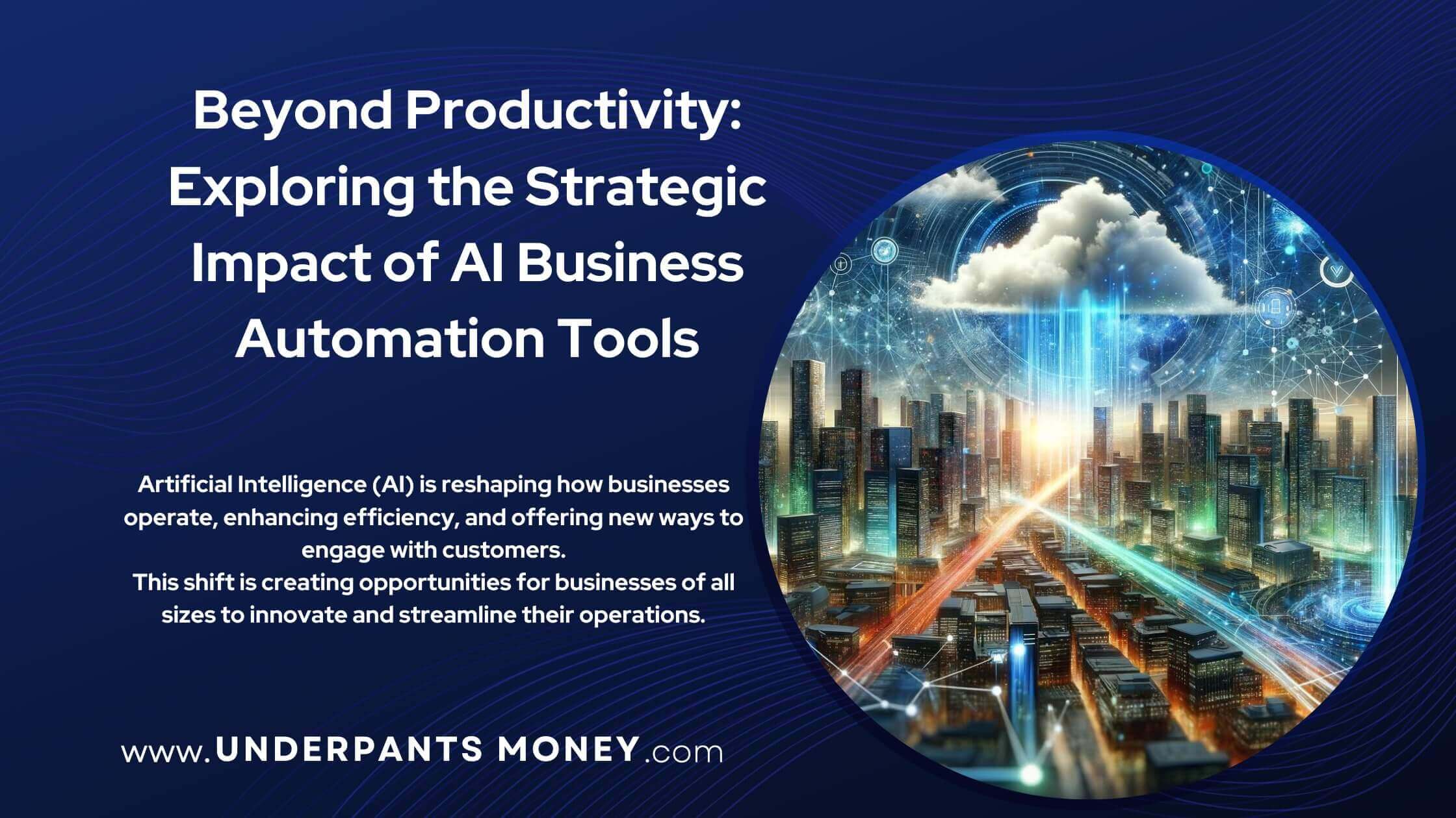 Exploring The Strategic Impact Of Ai Business Automation Tools Exploring The Strategic Impact Of Ai Business Automation Tools
